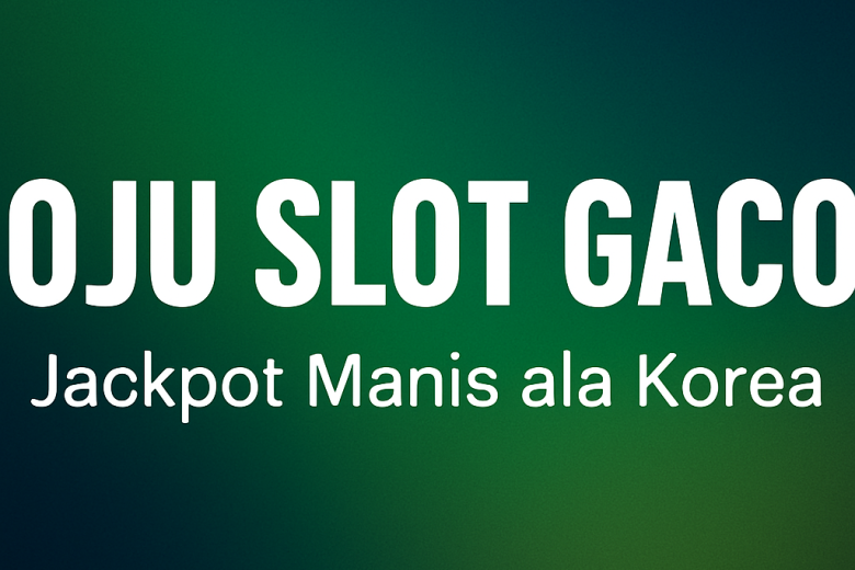 soju slot gacor sensasi slot manis ala korea